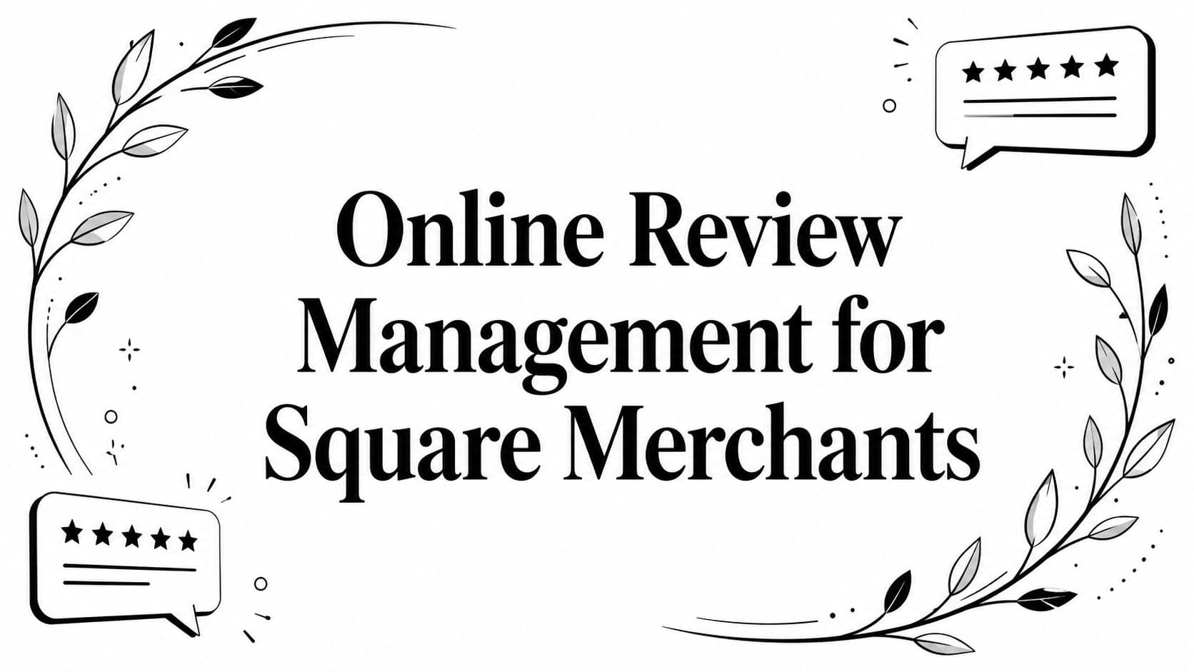 Online Review Management for Square Merchants