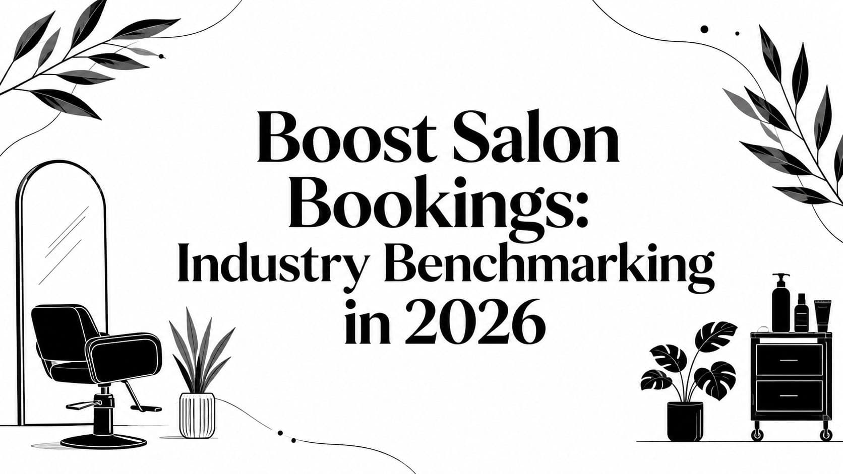 Boost Salon Bookings: Industry Benchmarking in 2026