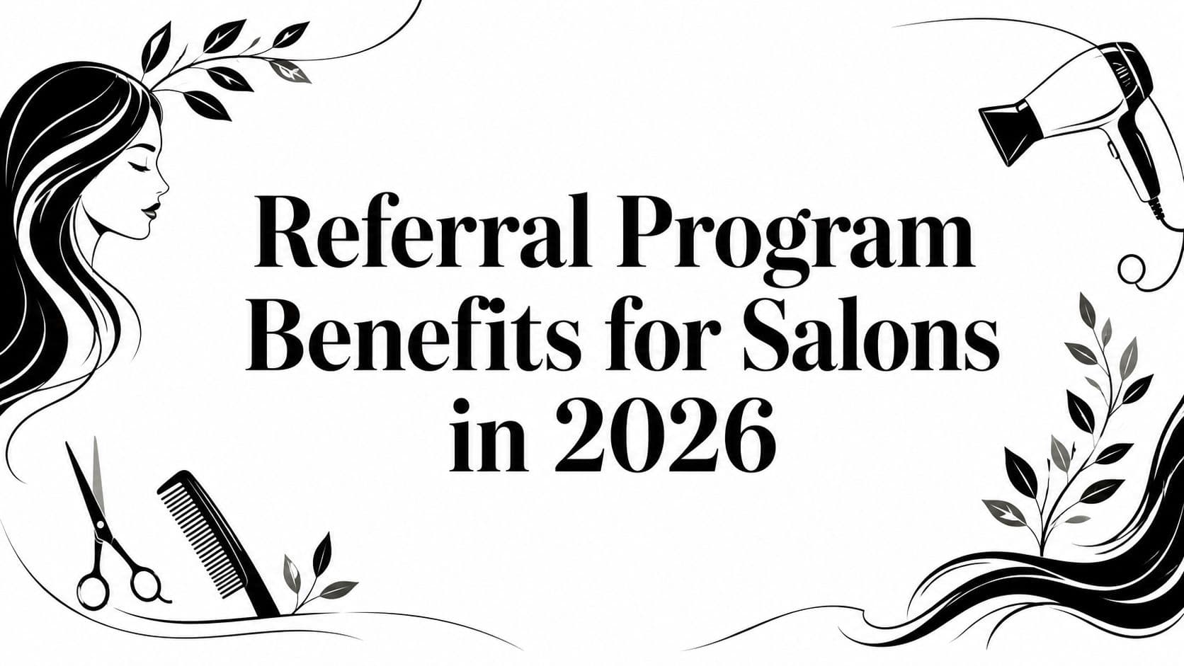 Referral Program Benefits for Salons in 2026