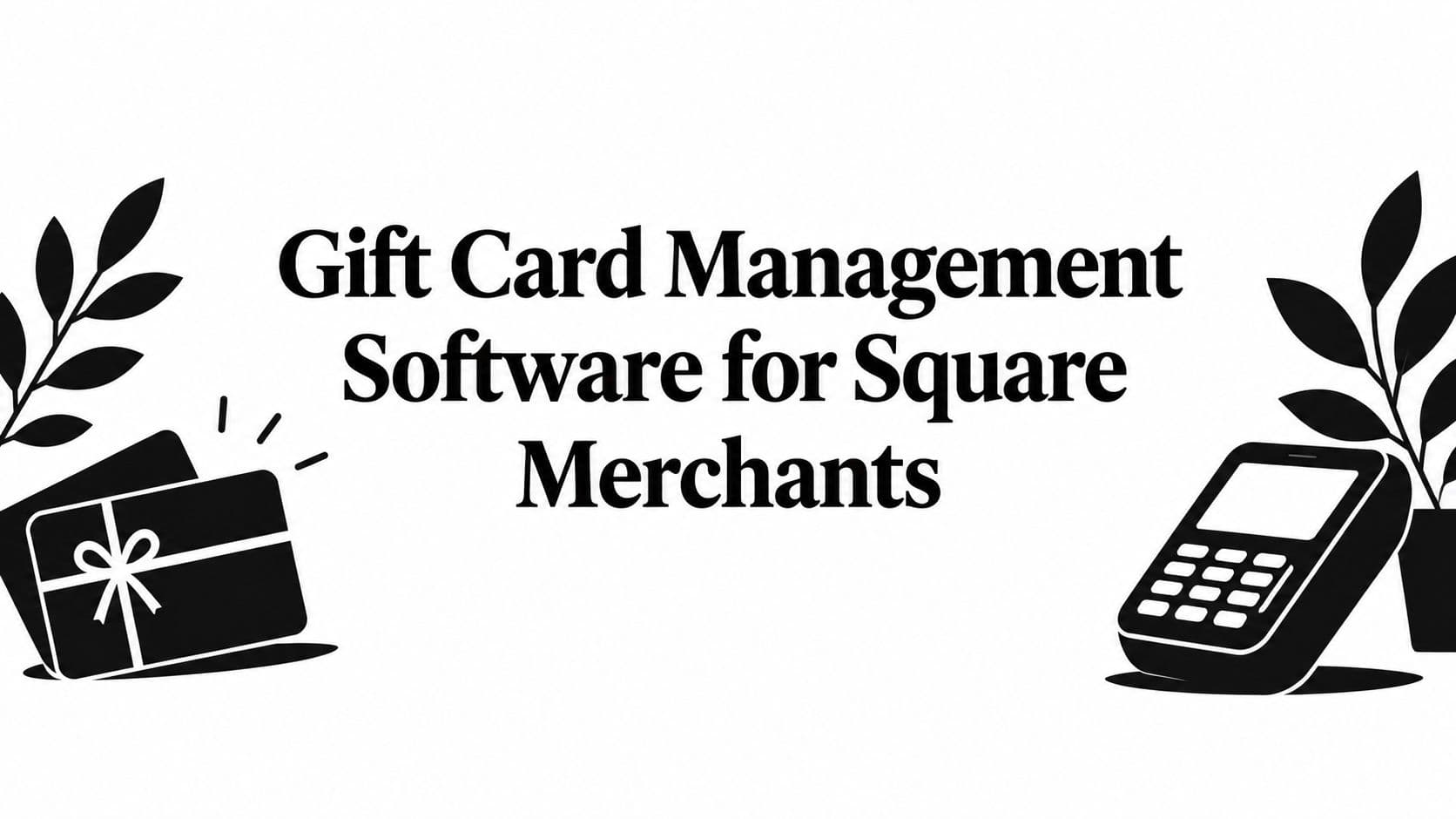 Gift Card Management Software for Square Merchants