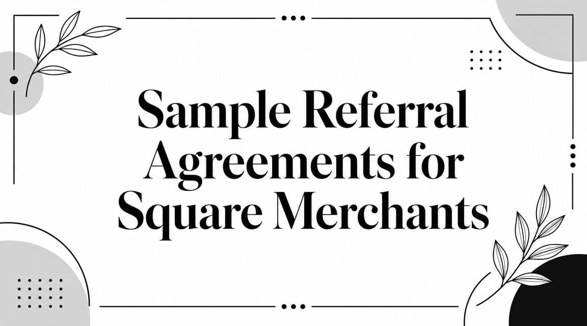 Sample Referral Agreements for Square Merchants