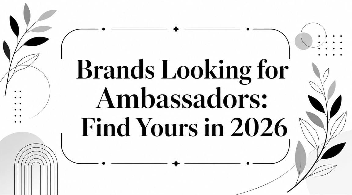 Brands Looking for Ambassadors: Find Yours in 2026